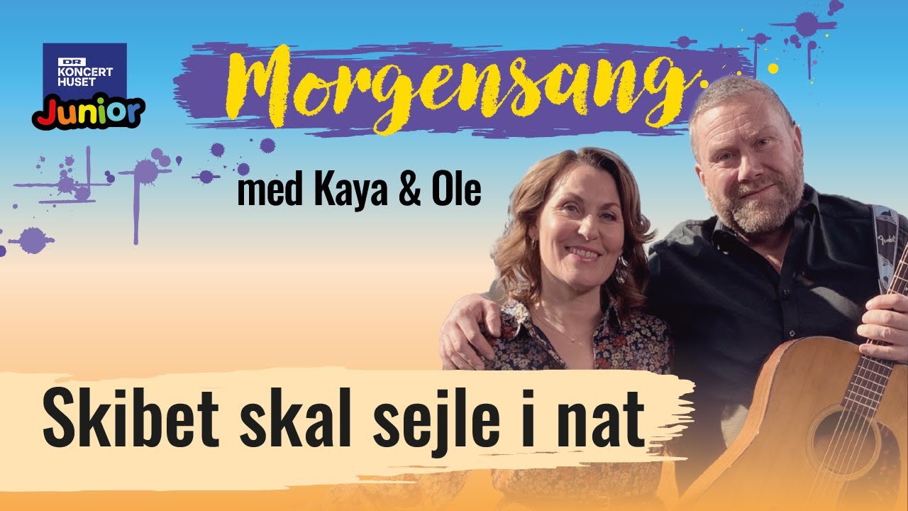Skibet skal sejle i nat // Morgensang