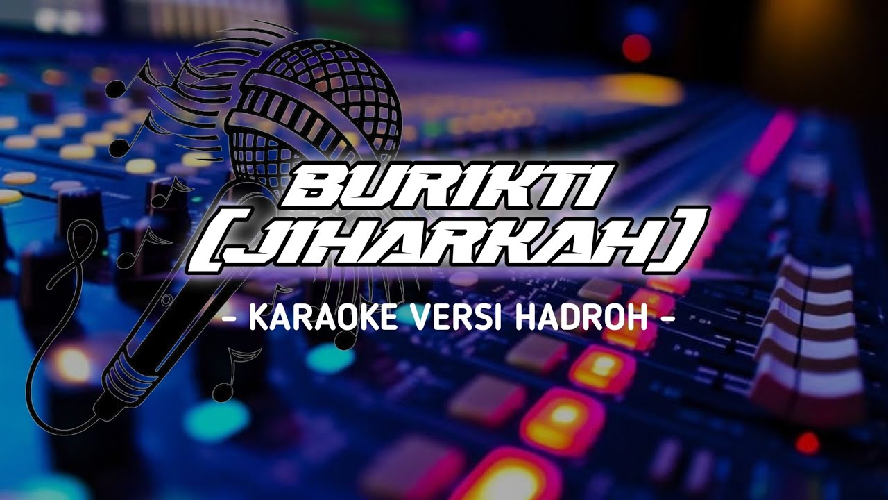 BURIKTI (Jiharkah) | Karaoke Sholawat | Versi HADROH