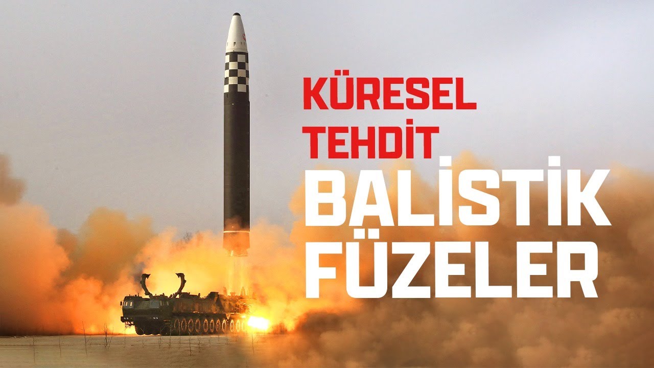 K&Uuml;RESEL TEHDİT: BALİSTİK F&Uuml;ZELER