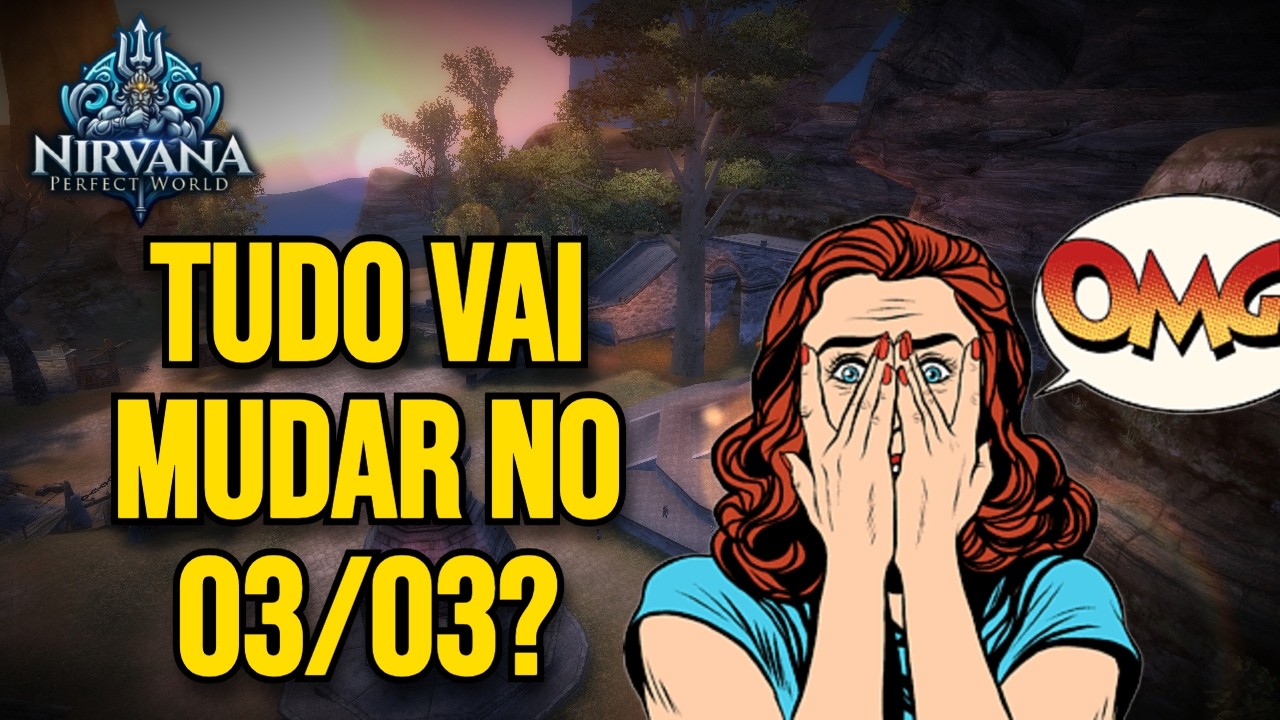 PW NIRVANA: NOVO FARME, BUFF NO SK E SPOILERS PESADOS!