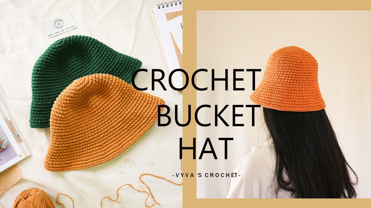 Crochet Bucket Hat| Hướng dẫn m&oacute;c mũ bucket kiểu cơ bản| Vyvascrochet