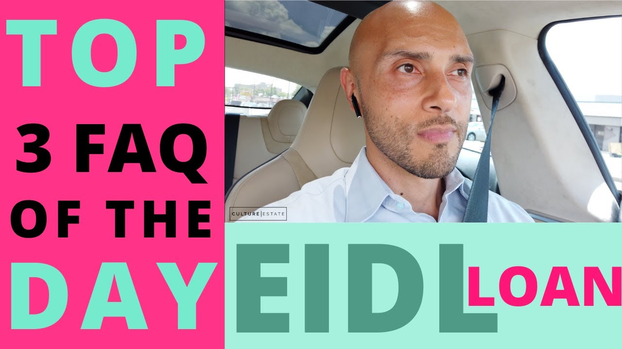 EIDL Top 3  Questions of The Day