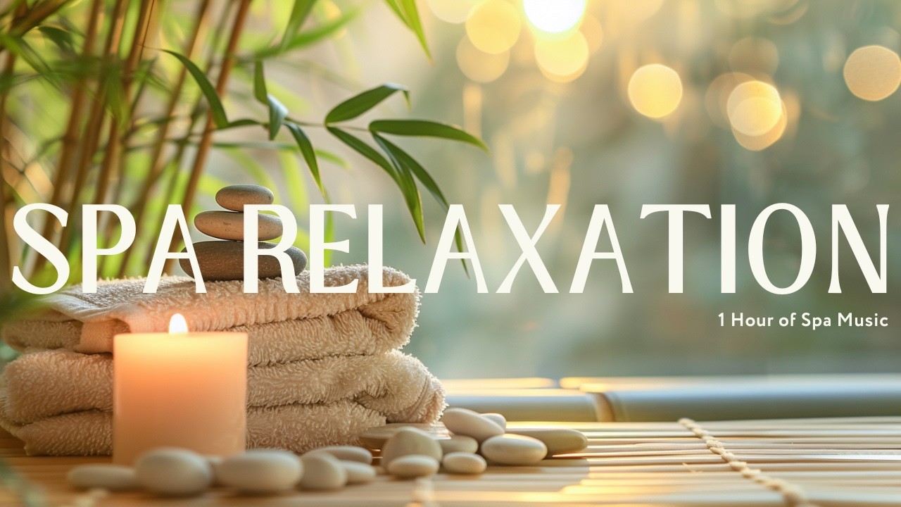 Calm Relaxation Music | Relaxing Spa Music for Stress Relief, Sleep & Meditation