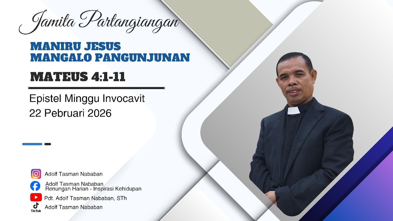 Mateus 4:1-11 || Epistel Minggu Invocavit - 22 Pebruari 2026 - Maniru Jesus Mangalo Pangunjunan