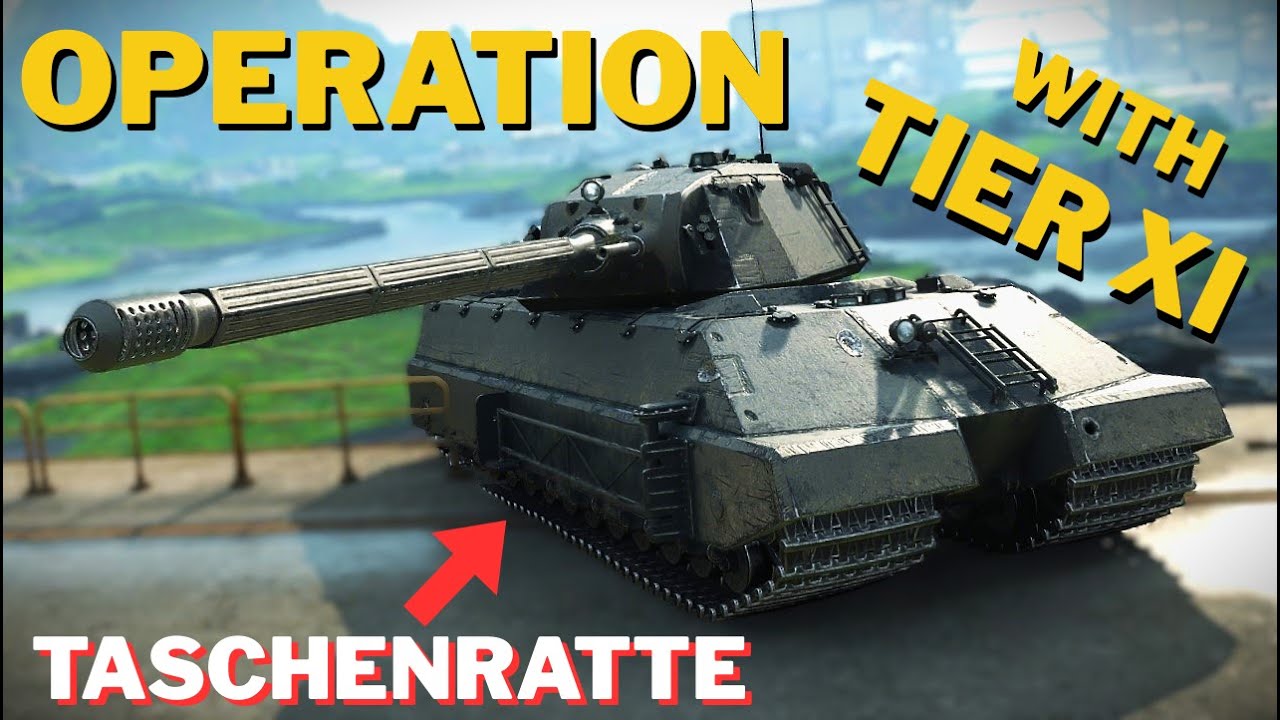 Operation with TIER 11 ?? - Taschenratte - WOT 2.0 - Op. Boiling Point
