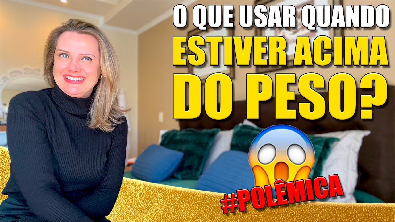 O QUE USAR QUANDO ESTAMOS ACIMA DO PESO? | Moda Pol&ecirc;mica!