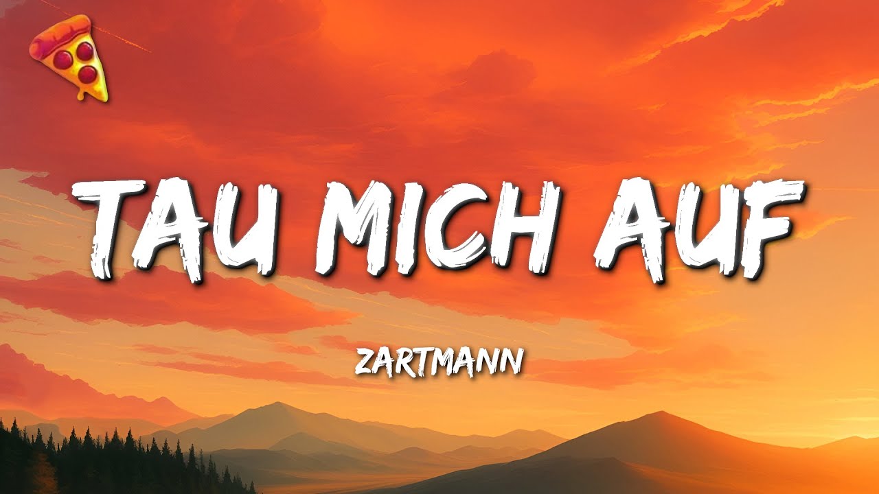 Zartmann - tau mich auf (Lyrics)