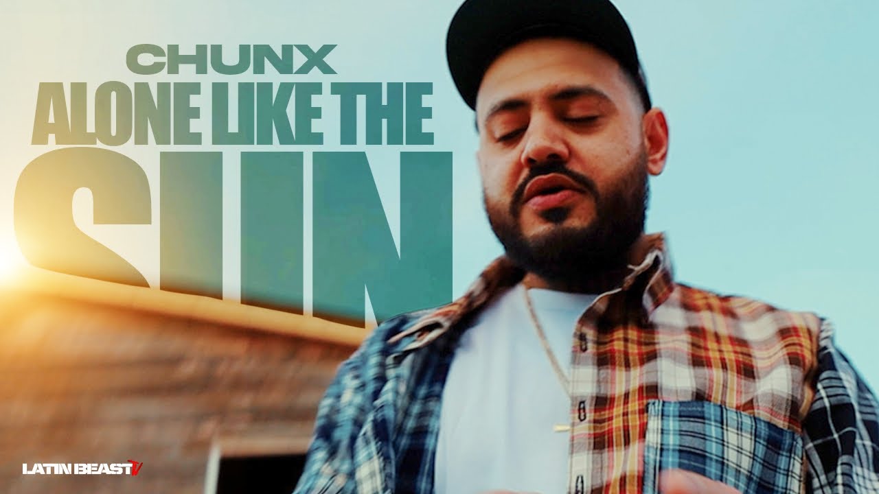 Chunx - Alone Like The Sun (Official Music Video)