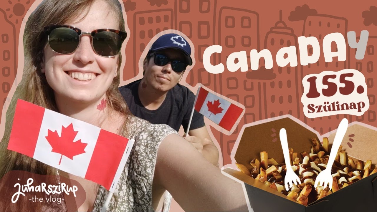 CANADA DAY - így ünnepelnek a kanadaiak, és mi 🇨🇦🥳