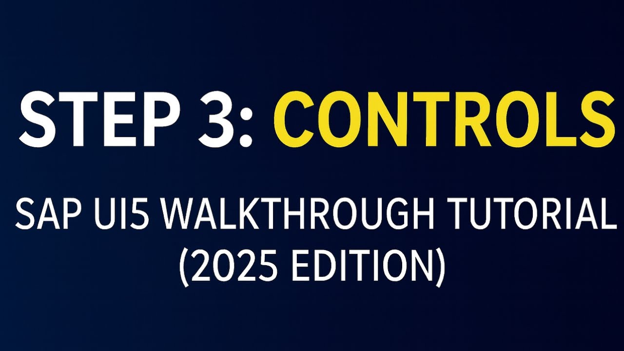 Step 3: UI5 Controls Explained | SAP UI5 Walkthrough Tutorial