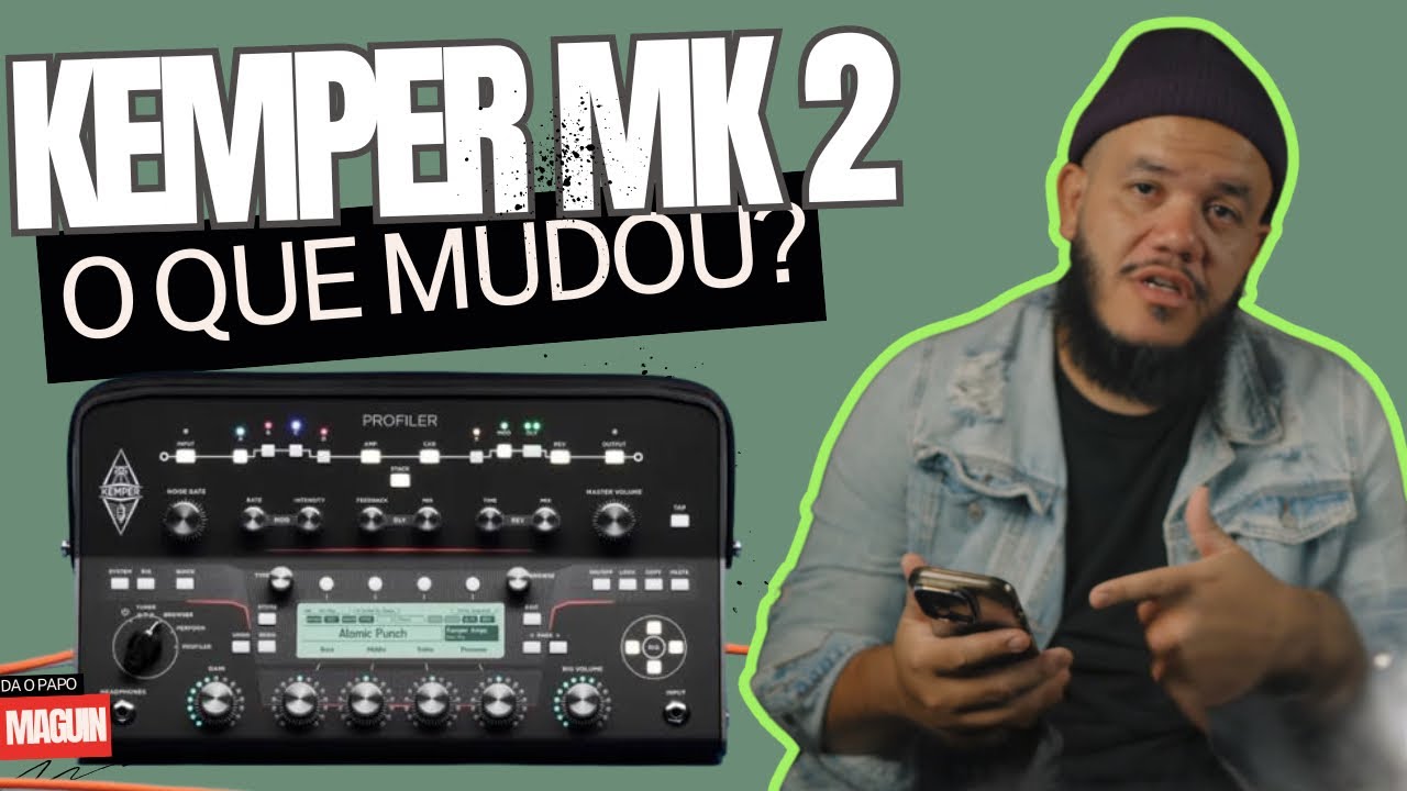 MK 2 - Lançamento da Kemper - O que mudou?  #daopapomaguin