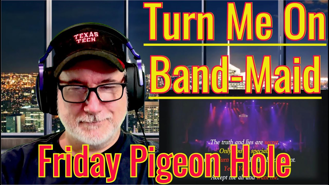 Friday Pigeon Hole - Band-Maid Turns Me On!