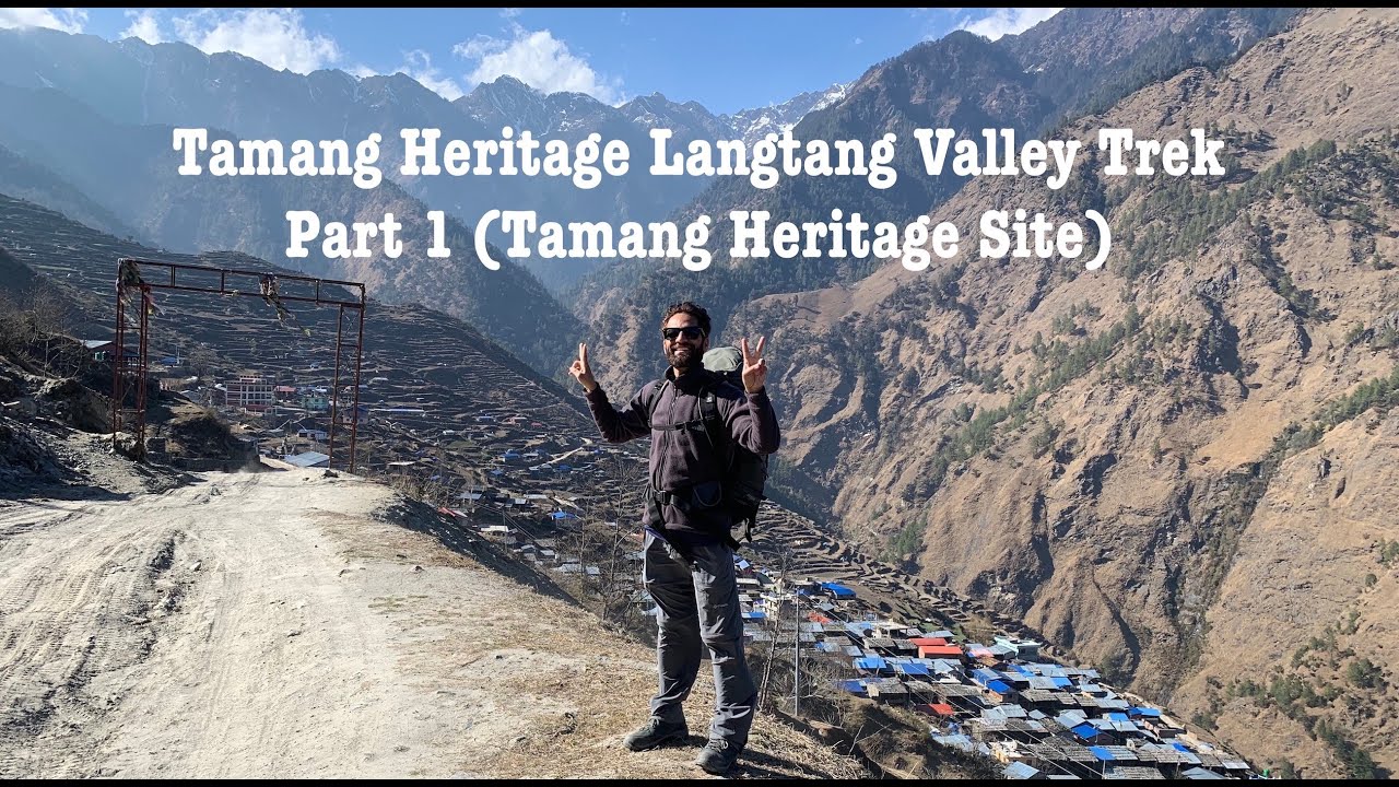 Tamang Heritage Langtang Valley Trek in Nepal | Part 1 (Tamang Heritage Site)
