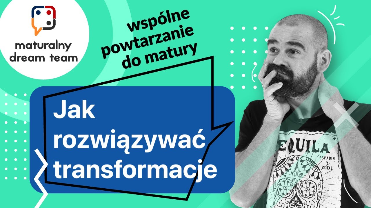 JĘZYK ANGIELSKI: Jak rozwiązywać transformacje