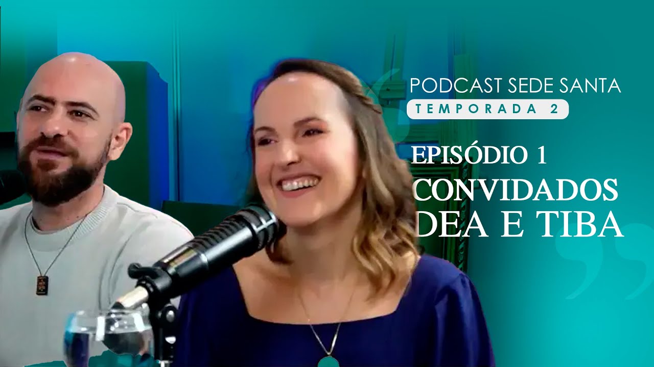 Sede Santa T2 Ep 1 com Dea e Tiba