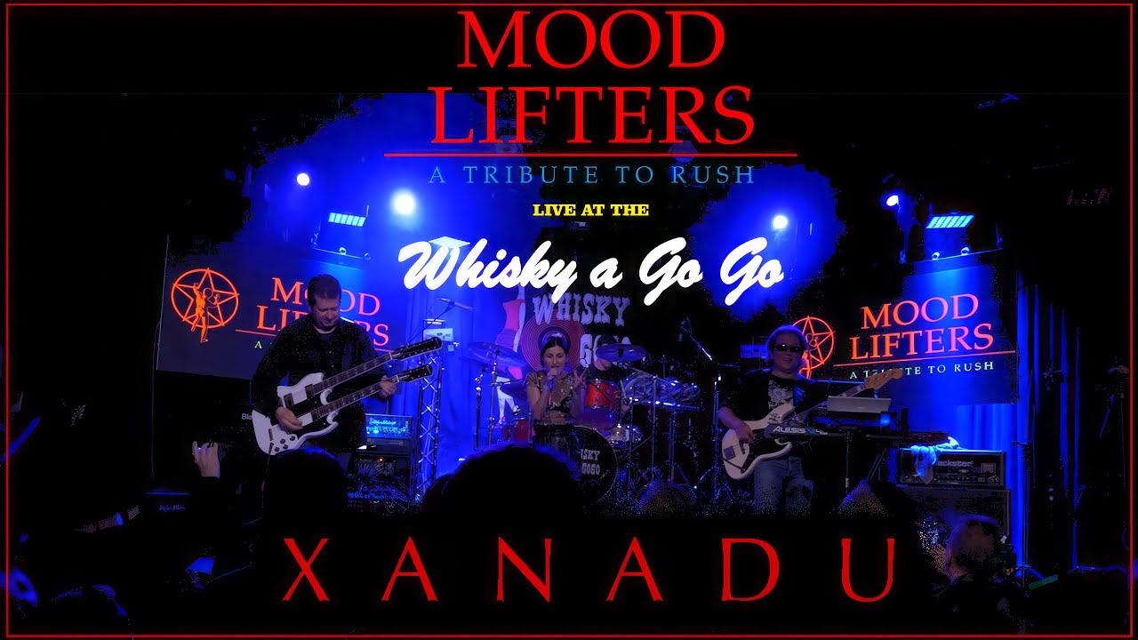 Mood Lifters - A Tribute to Rush - XANADU - Live at the Whisky a Go Go!