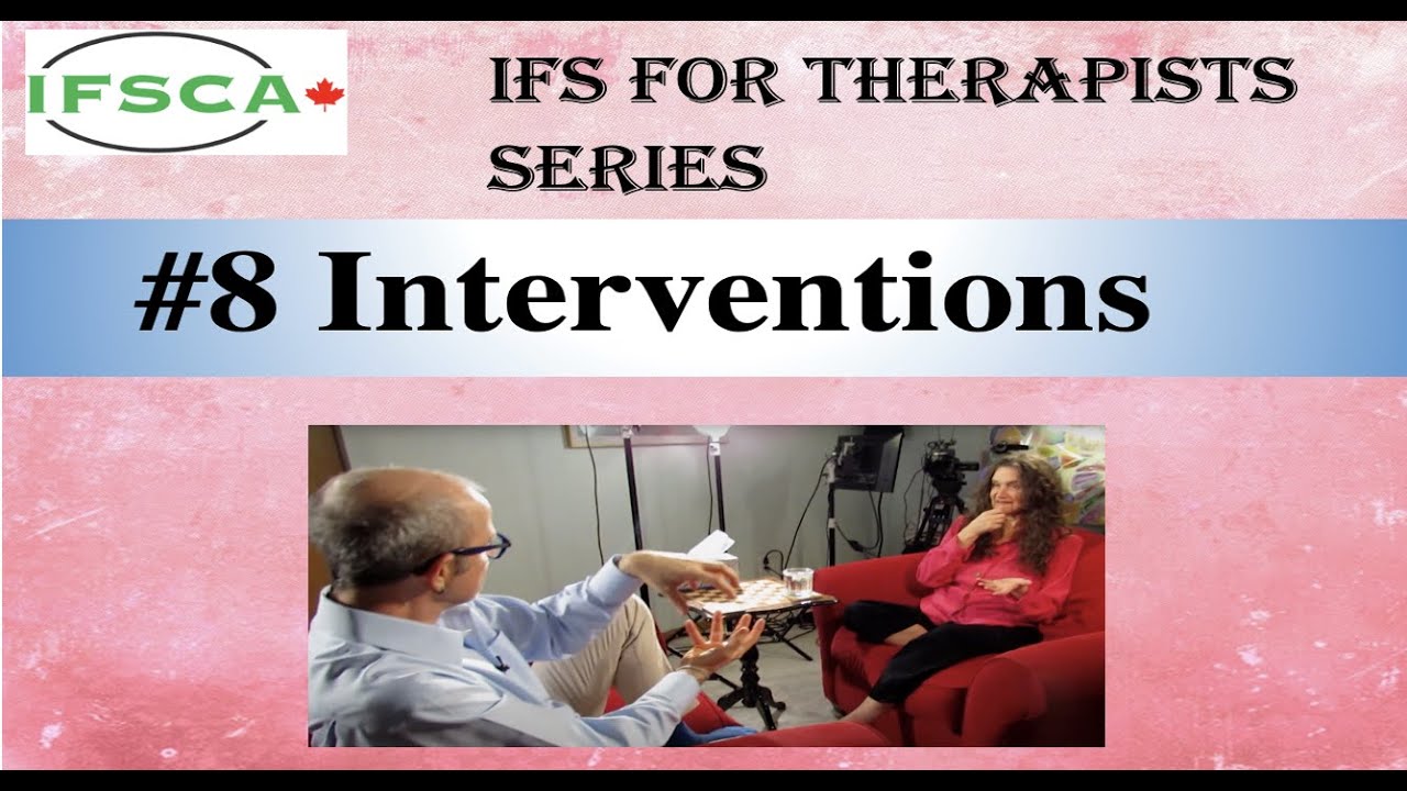 IFS for Therapists #8 - Interventions