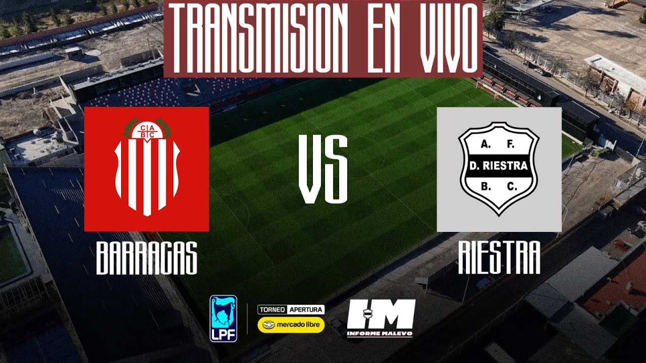 BARRACAS VS RIESTRA | TRANSMISIÓN INFORME MALEVO