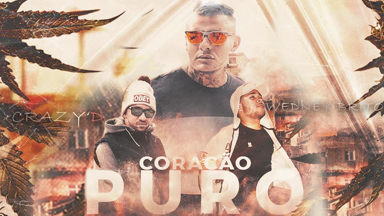 Crazy'D Feat Wedney Brito - Coração Puro (Prod. João Bento) Clipe Oficial