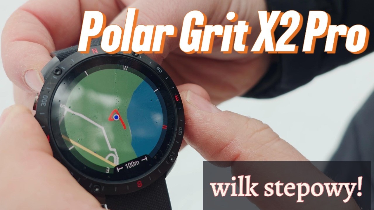 Polar Grit X2 Pro: poszukiwaczu przyg&oacute;d, wystąp! (TEST)