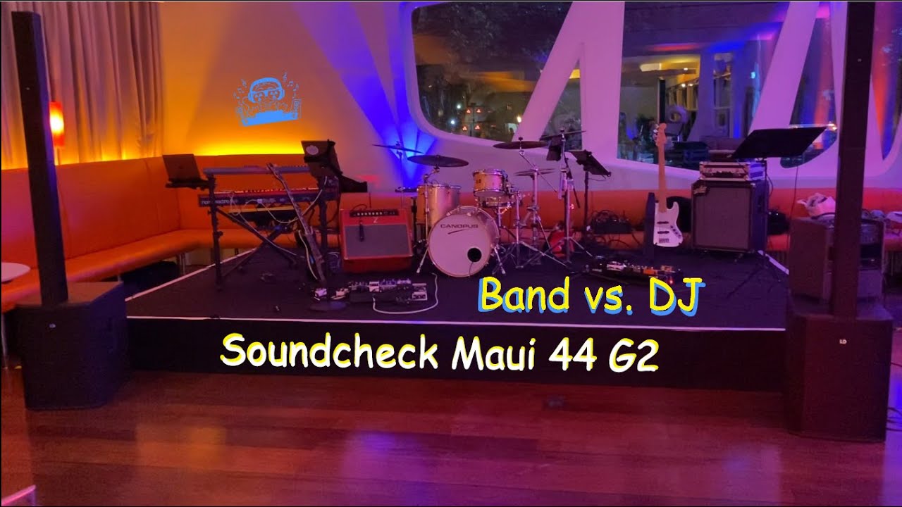Soundcheck LD Systems Maui 44 G2 mit DJ Atommic Dortmund - Band vs. DJ