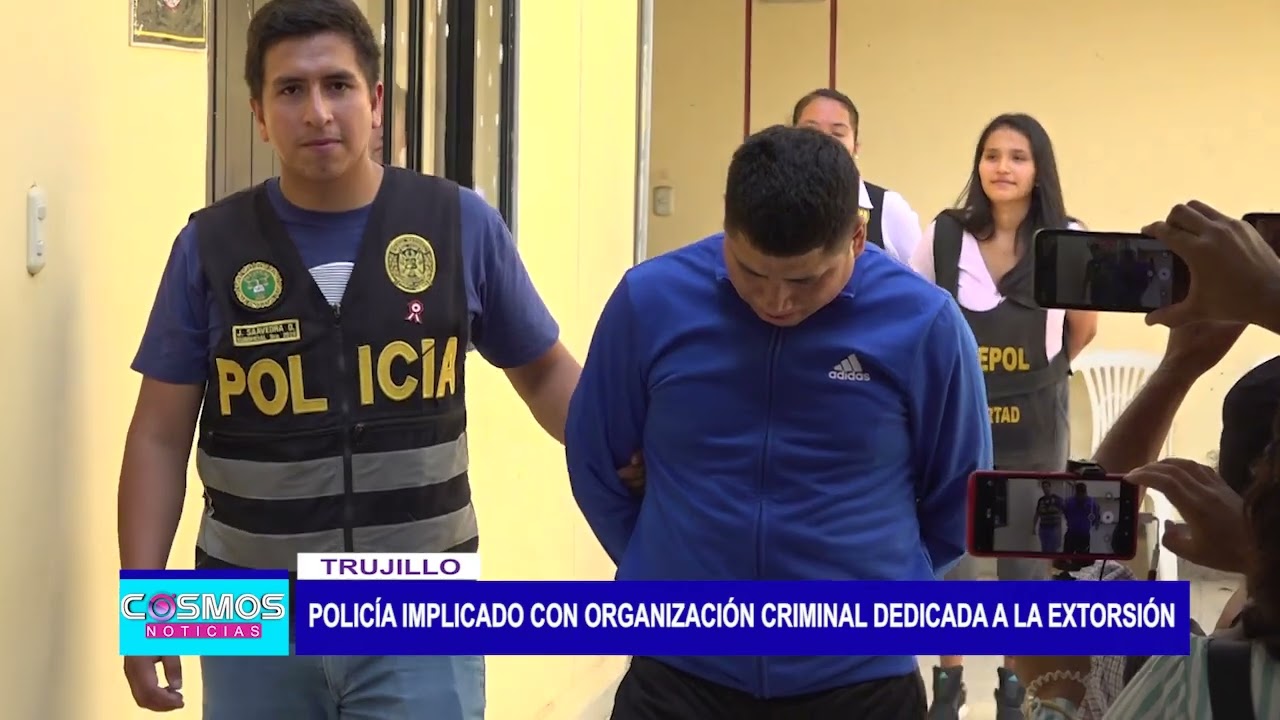 Trujillo: Policía implicado con organización criminal dedicada a la extorsión