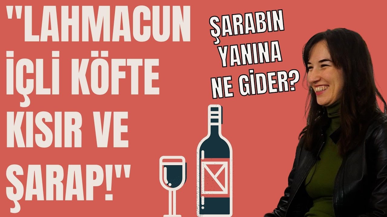 Şarabın yanına ne gider?I Şarap hakkında her şey! Göknur Gündoğan