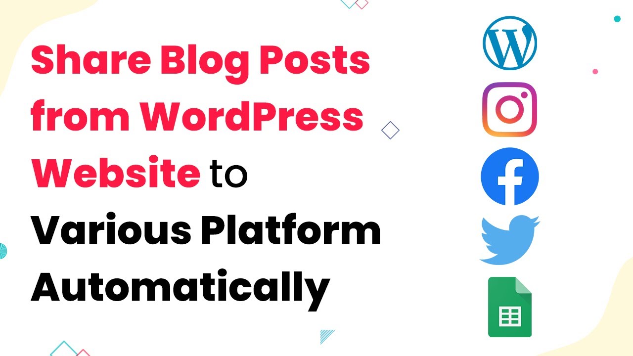 Share Blog Posts from WordPress Website to Facebook Page, Instagram, Twitter and Google Sheets