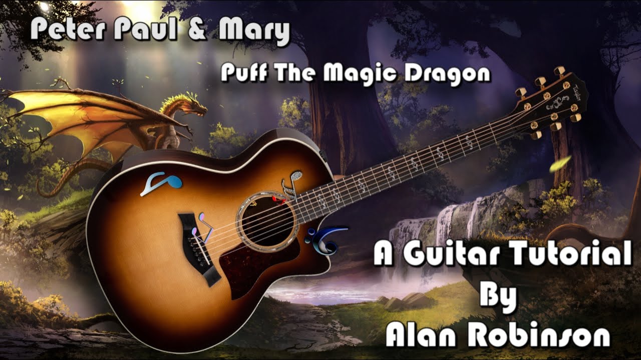 How to Play: Puff the Magic Dragon by Peter Paul & Mary (2023 version)