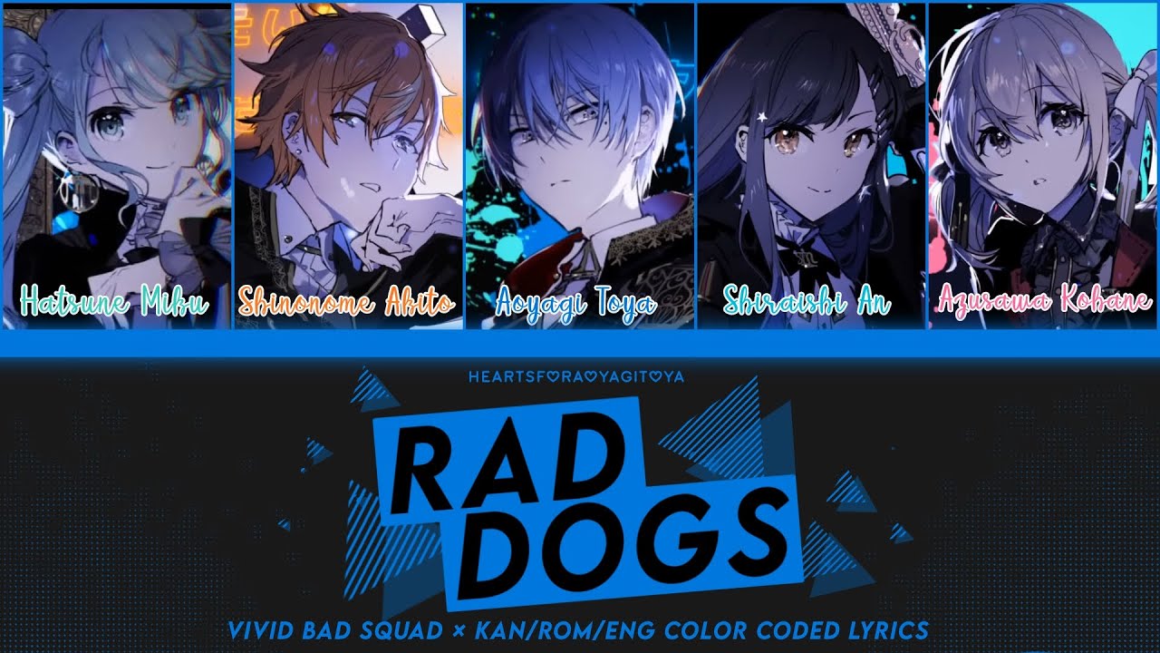 【 RAD DOGS 】&bull; Vivid BAD SQUAD & Hatsune Miku &bull; KAN/ROM/ENG color coded lyrics