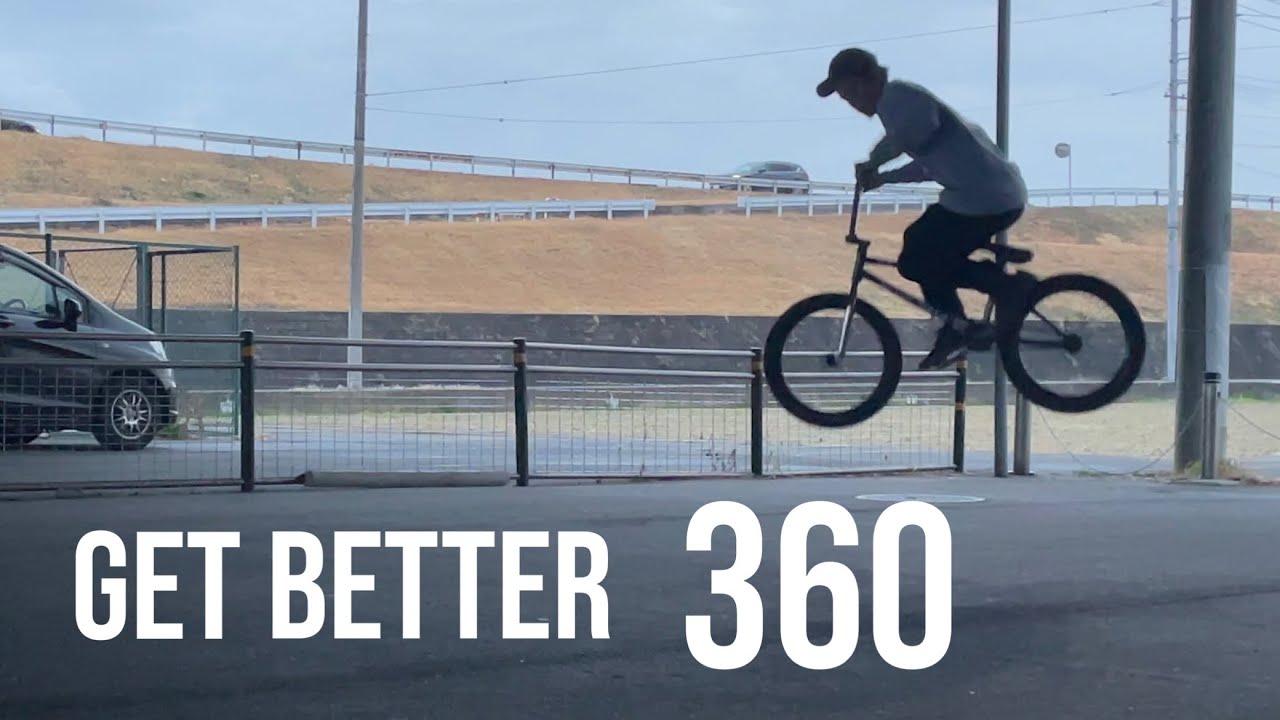 How to BMX Get better 360