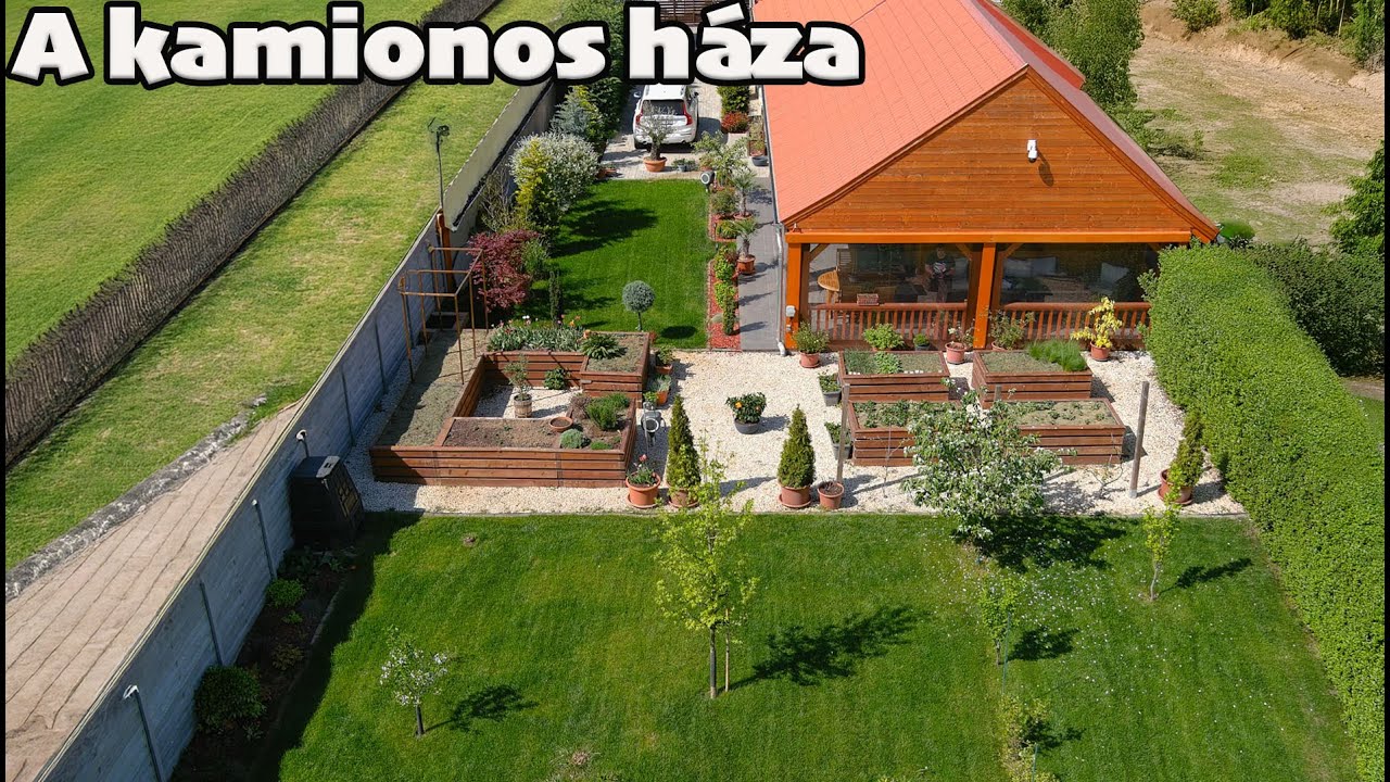 A kamionos háza - Fejlesztések és a kert