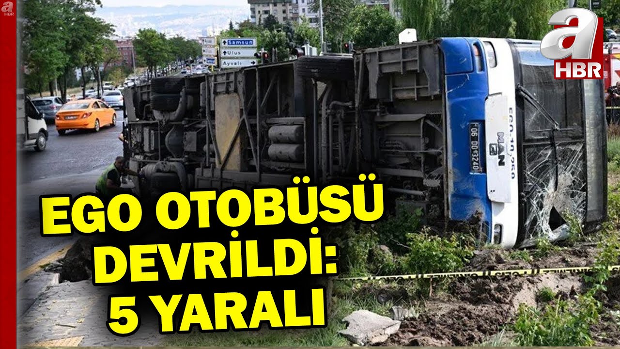 Ankara'da EGO otobüsü devrildi: 5 yaralı | A Haber