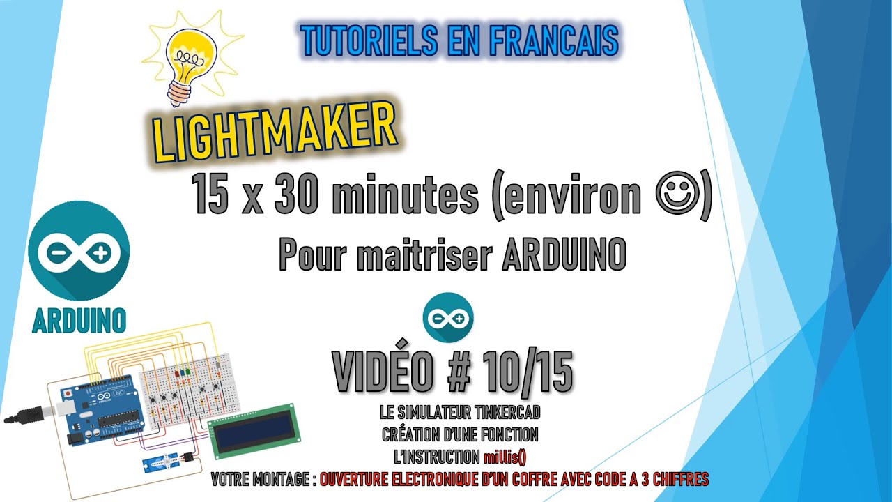 [TUTO 10/15 ] [TUTO ARDUINO] - [TUTORIEL POUR DEBUTANT]