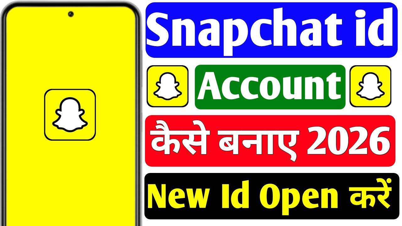 Snapchat Account Kaise Banaye 2026 | New Snapchat ID Step by Step 