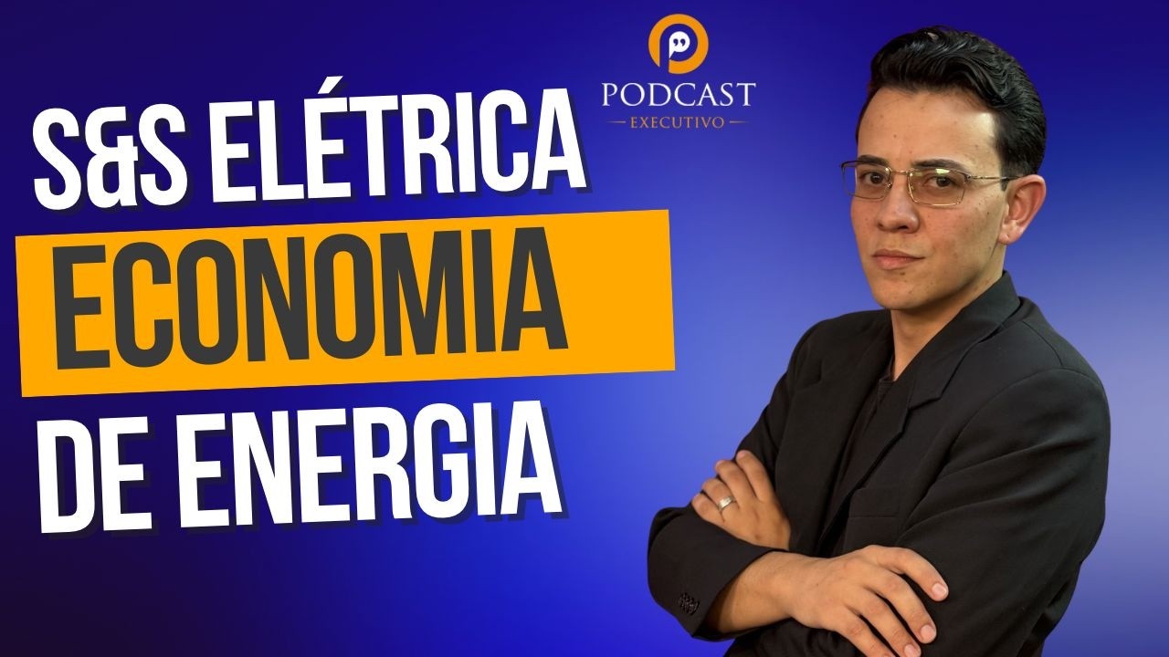 S&S Elétrica ​Soft Solutions - Podcast Executivo