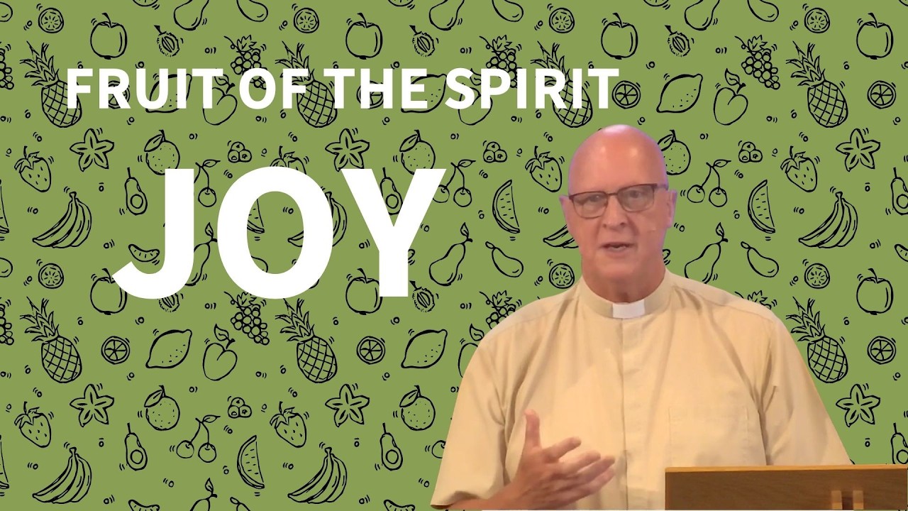 Joy - Fruit of the Spirit 2/6