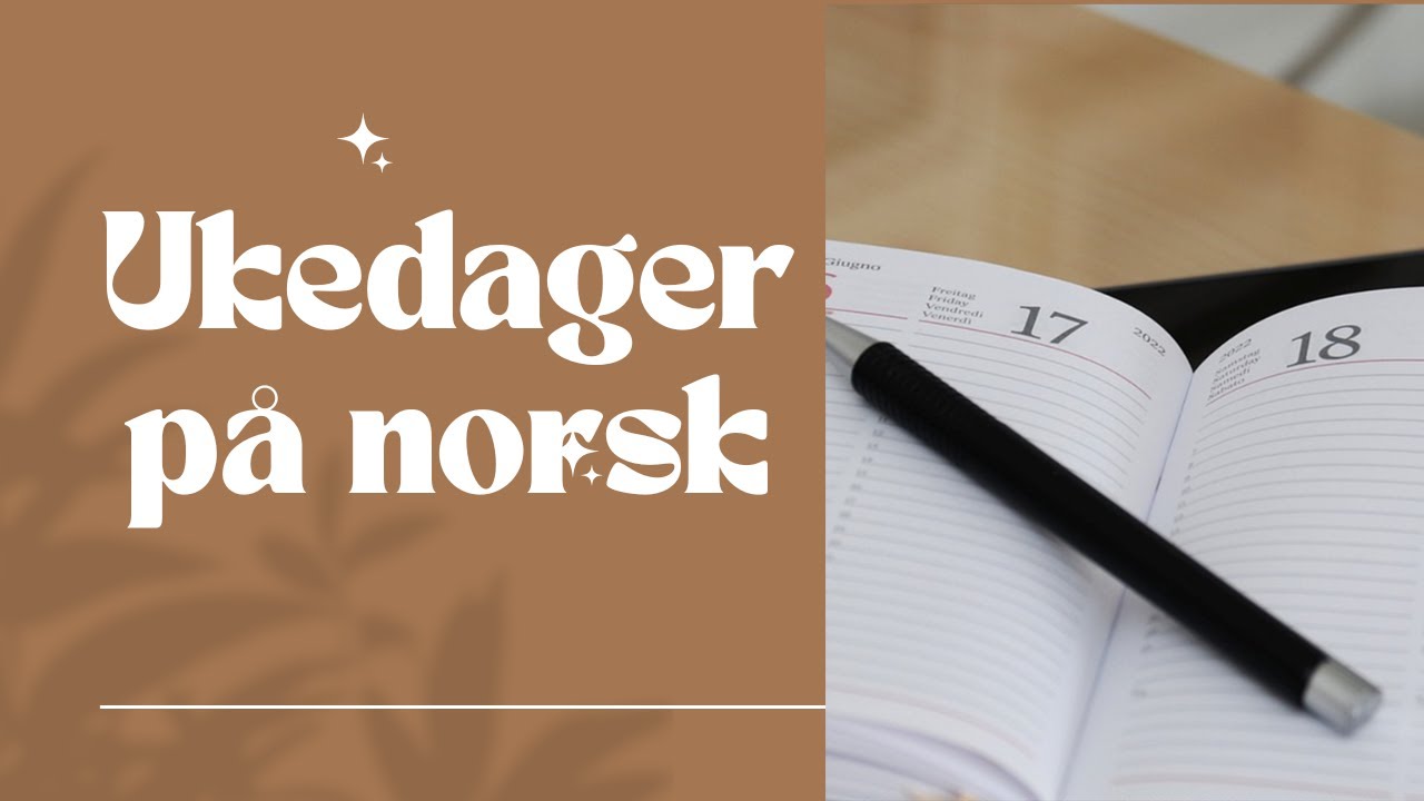 Ukedager p&aring; norsk