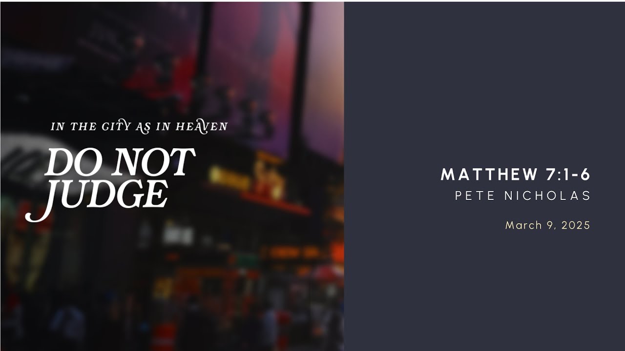 Do Not Judge (10 a.m. service) — Redeemer Downtown