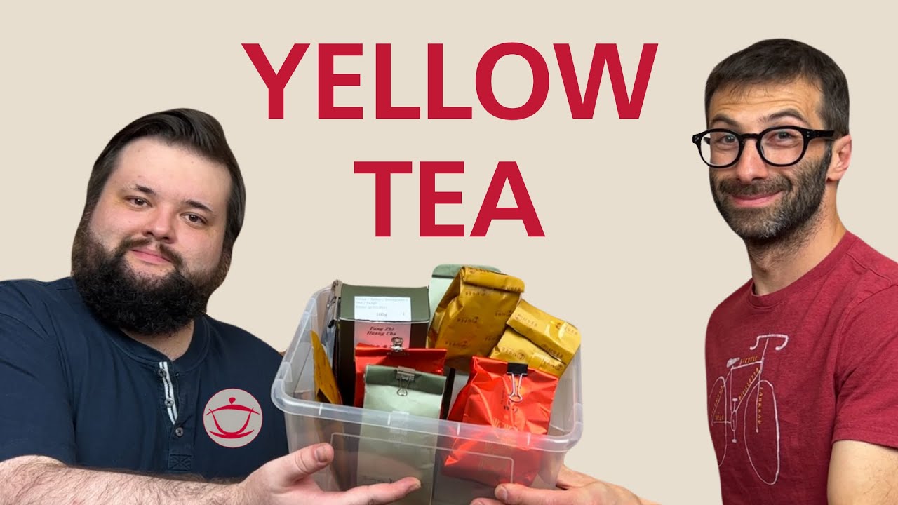 Expanding Our (and Your) Yellow Tea Horizon