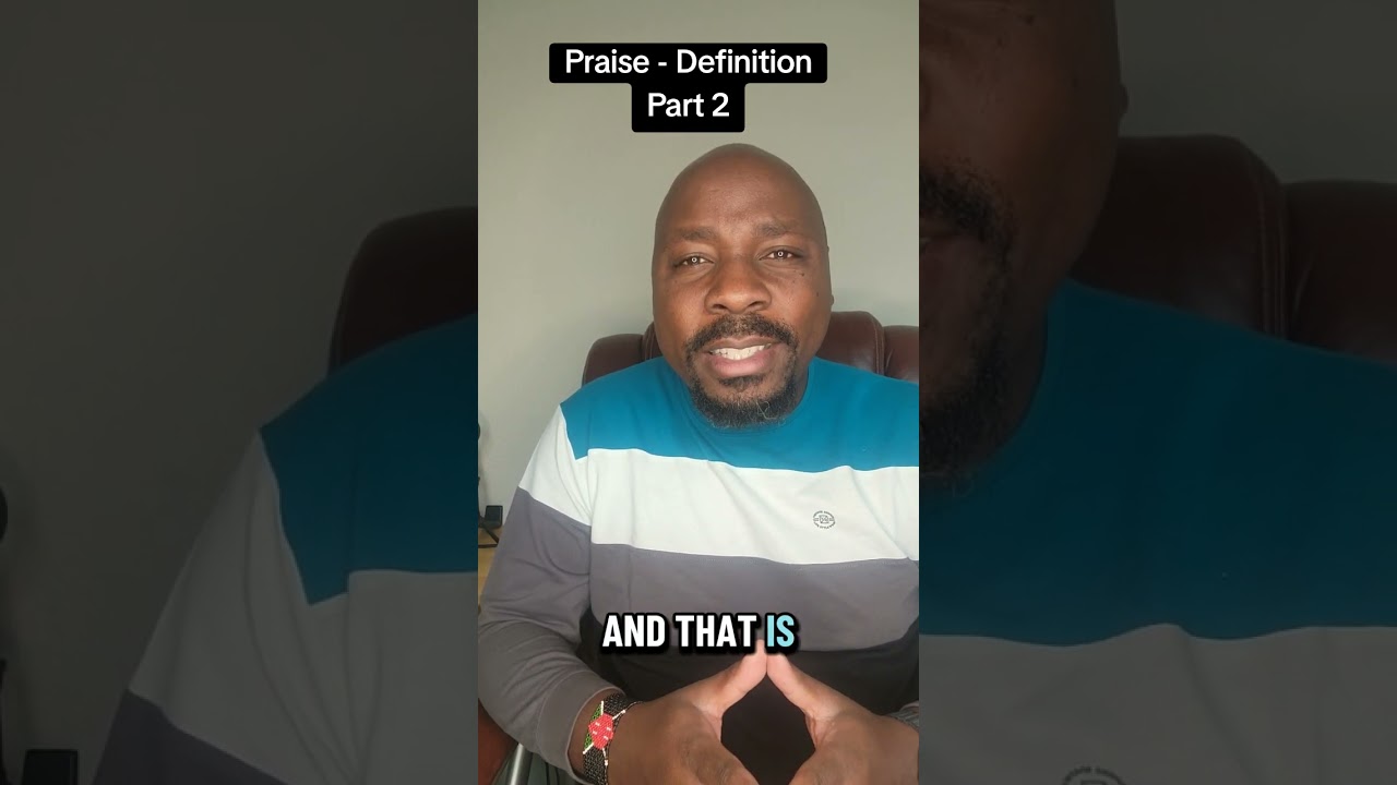 Understanding Praise - Definition