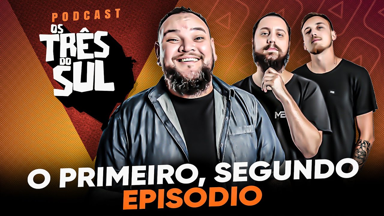OS TRÊS DO SUL PODCAST - SEGUNDINHO SHOW