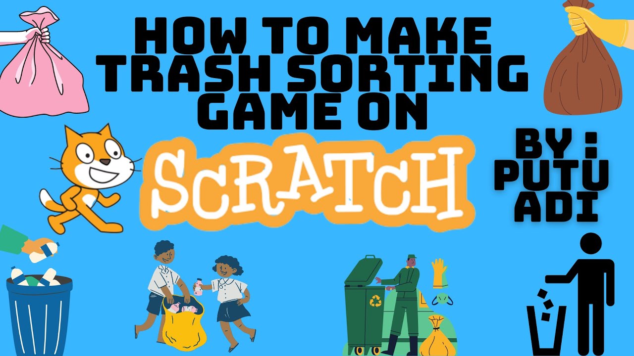How to Make Trash Sorting Game on SCRATCH  - By Putu Adi