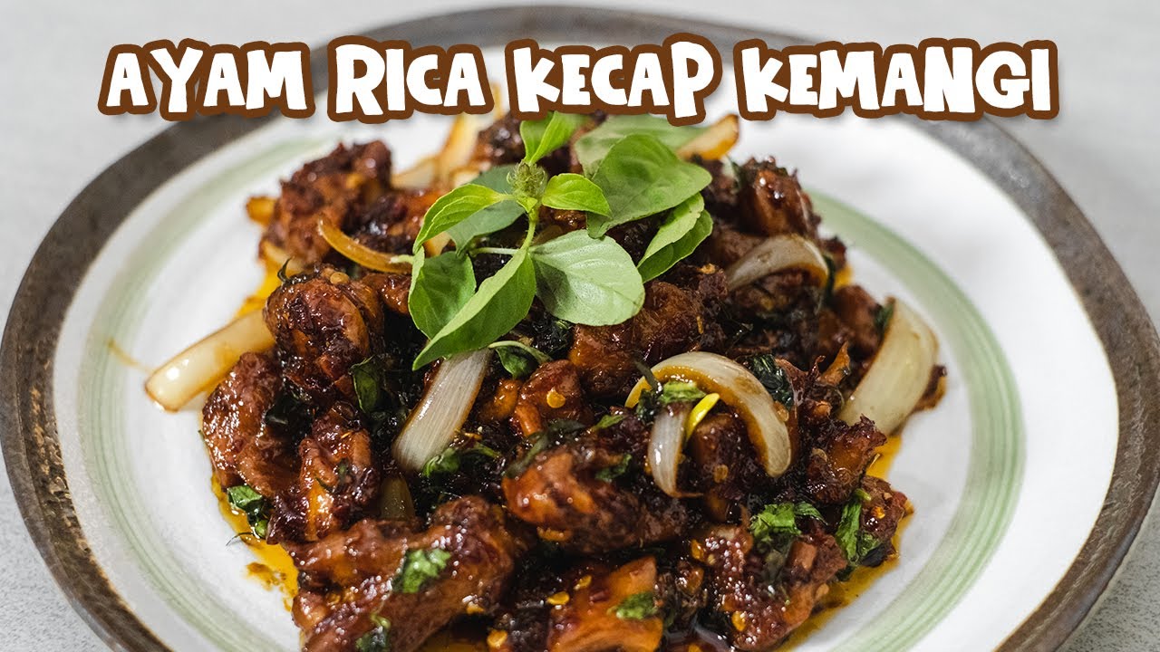 Cobain ! Pasti Ketagihan ! Resep Ayam Rica Kecap Kemangi