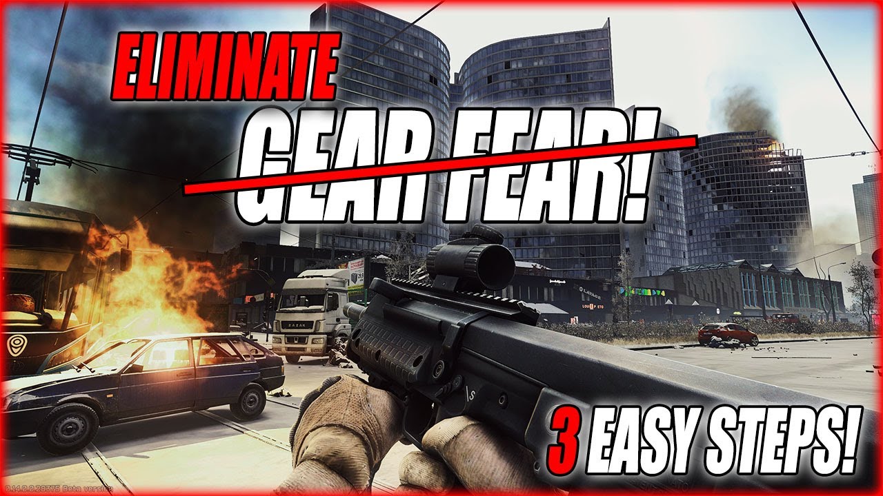 How To Get Rid Of Gear Fear! - Escape From Tarkov