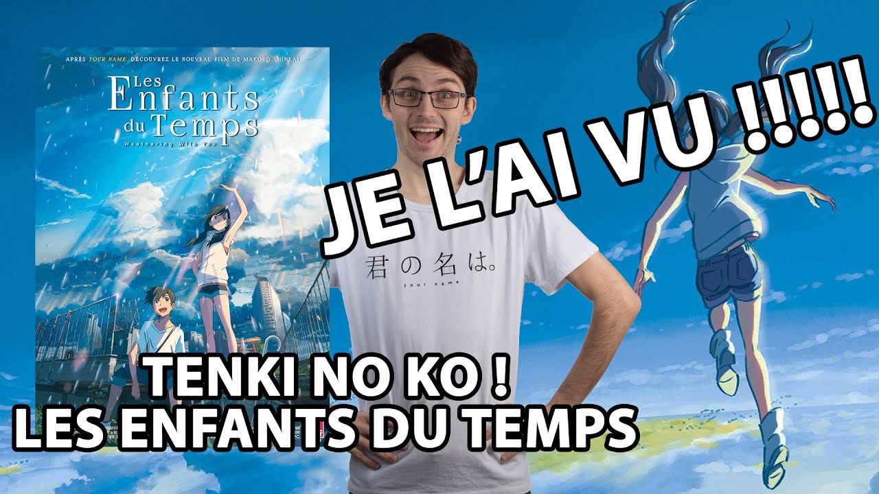 J'ai ENFIN vu Les Enfants du Temps ! (Tenki no ko / Weathering with you)