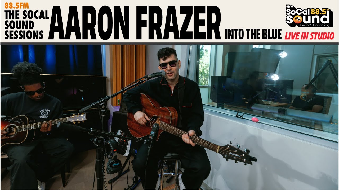 Aaron Frazer - Into The Blue (LIVE from 88.5FM The SoCal Sound)