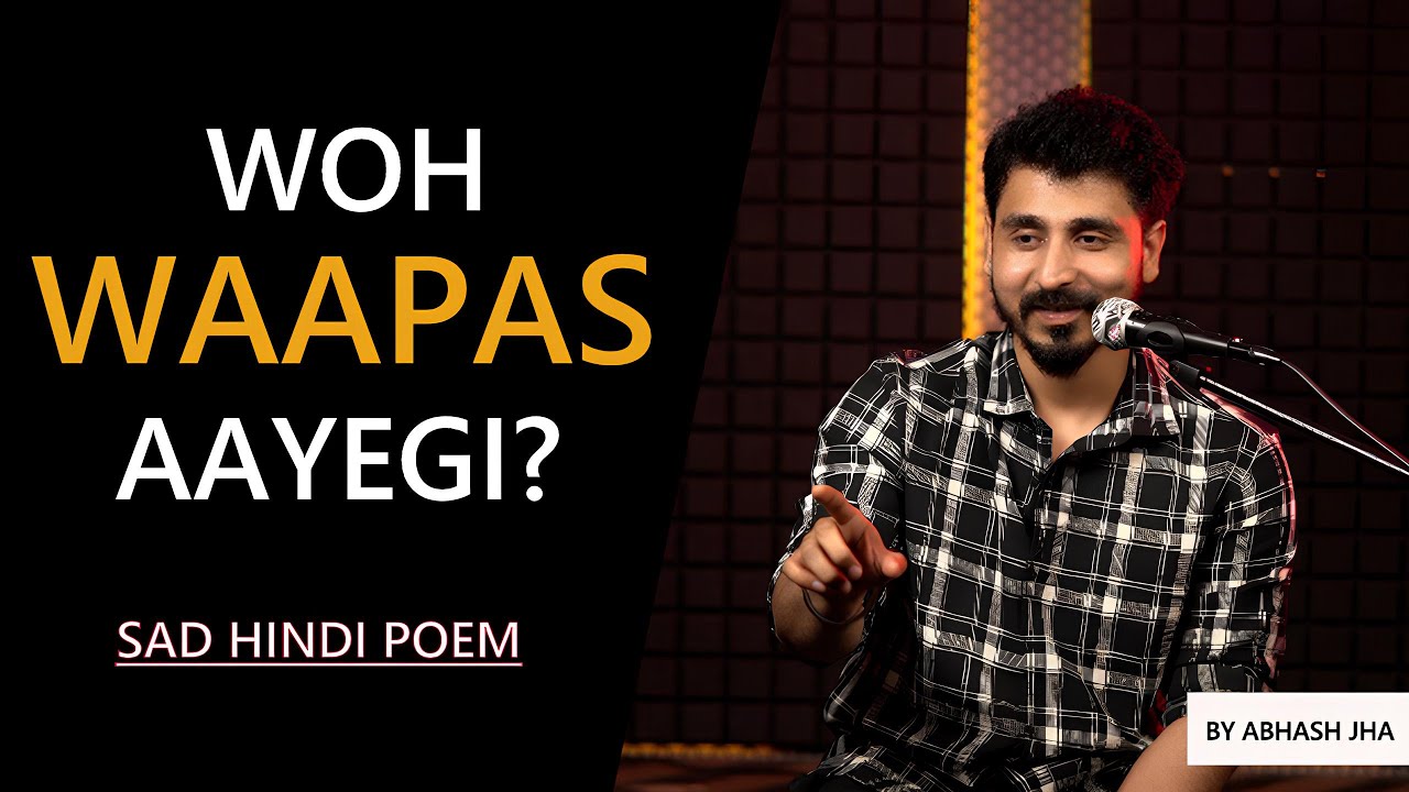 Ummeed Hai - Woh Waapas Aayegi | Abhash Jha Poetry | Rhyme Attacks | Hindi