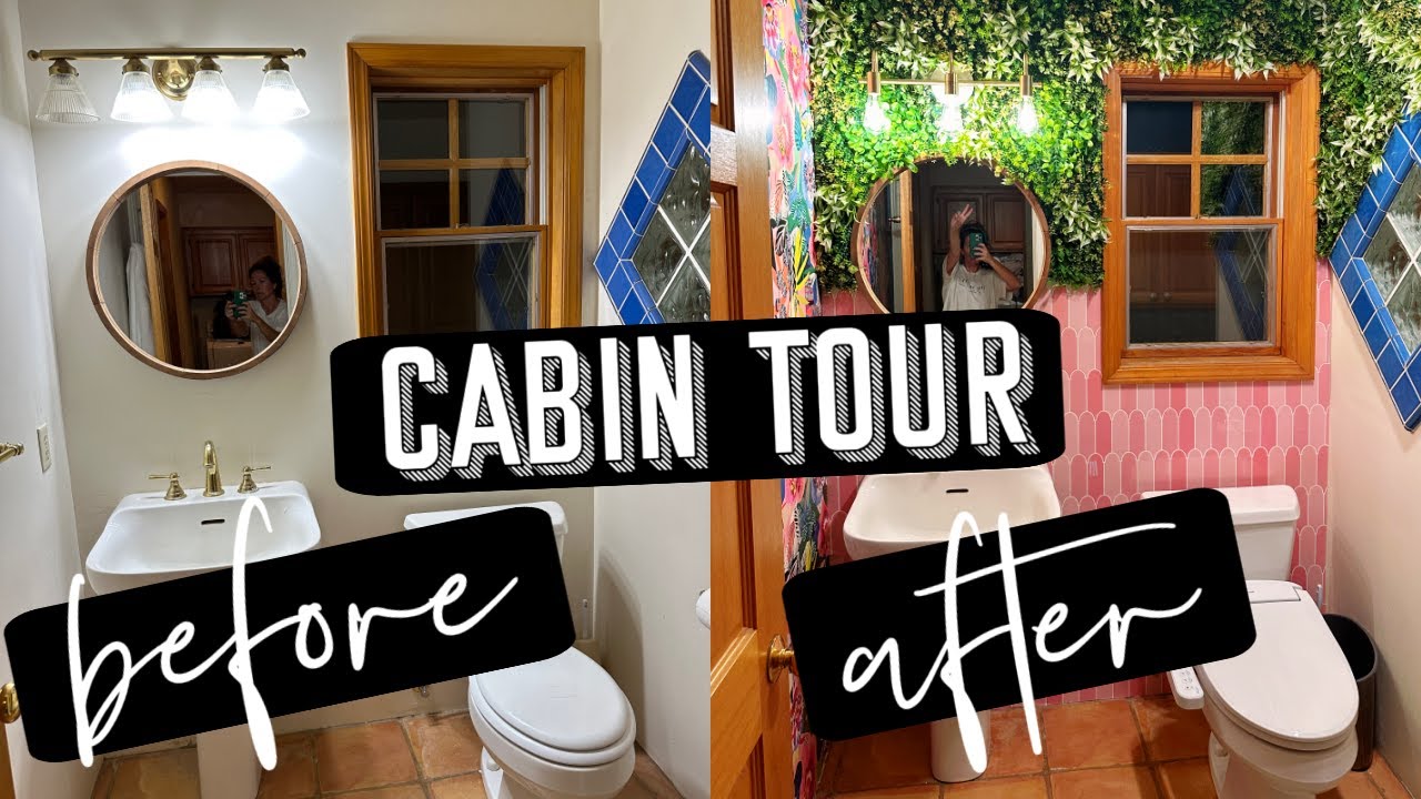 UNEDITED CABIN TOUR (BEFORE & AFTER BATHROOM DESIGN) + LIFE UPDATE