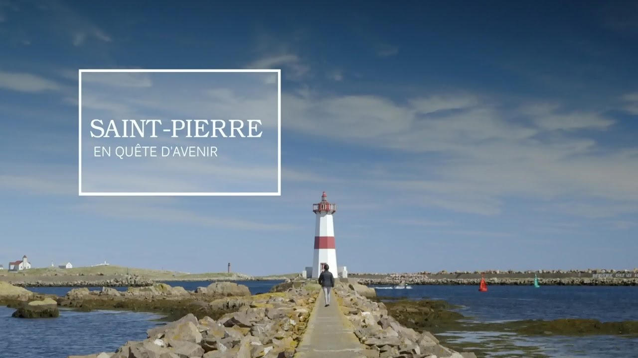 SAINT-PIERRE, en quête d'avenir (2017) [SAINT-PIERRE-ET-MIQUELON]